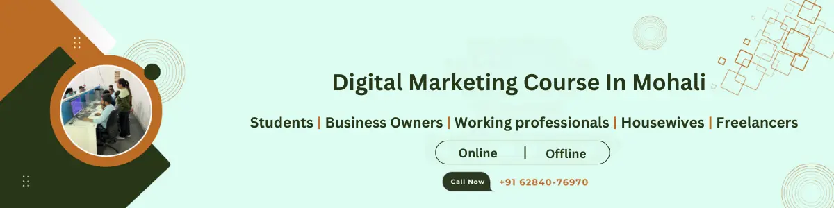 digital marketing course in Mohali for students, business owners, house wives and job seekers